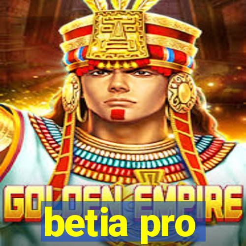 betia pro